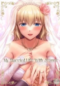 ขอบคุณที่แต่งงานกันนะ [Chabashira Chainsaw (Chacharan)] Kono Tabi Jeanne to Kekkon Shimashita My Married Life With Jeanne (Fate Grand Order)