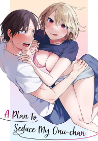 แผนการยั่วยวนพี่ชาย [Negiyashiki (Moegi)] Oniichan Yuwaku Keikaku A Plan to Seduce My Onii-chan (2)