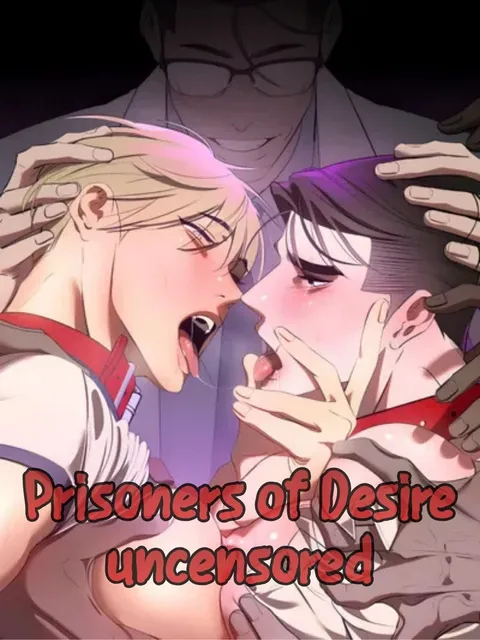 Prisoners of Desire นักโทษแห่งความปรารถนา