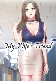 My Wife’s Friend (4)