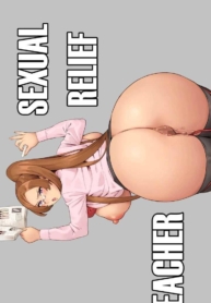 คุณครูผู้ปลดปล่อยตัณหา [Irotenya] Seishori Sensei Sexual Relief Teacher