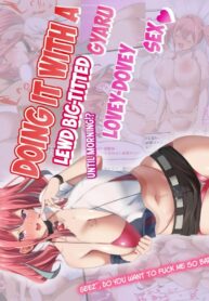 จะทำเรื่องลามกกับเธอไปยันเช้าเลย [November. (nanohana)] Doing It With a Lewd Big-Titted Gyaru Until Morning Lovey-Dovey Sex (Azur Lane)