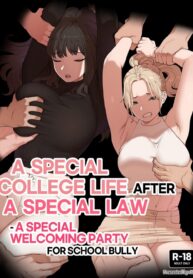 ชีวิตมหาลัยดีๆ ที่ใครๆ ก็อยากไป…มั้ง? | [ABBB] A Special college life after a special law – A Special welcoming party for school bully