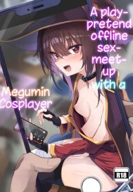 ช่วยแกล้งๆทำให้หน่อยนะ [Arutana (Chipa)] Megumin Cosplayer to Off-Pako Gokko (Kono Subarashii Sekai ni Syukufuku o)