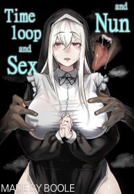 ลูปเวลาจากพระเจ้า [Boole] Timeloop and Sex and Nun