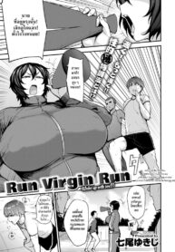 วิ่งสู้ฟัค [Nanao Yukiji] Run Virgin Run _ Wake Up With Sex!!! (Comic X-Eros #76)