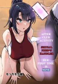 สักวันเธอจะต้องรักผมแน่ [Mocchimochiya (caruta)] Bukatsu-go wa Seishori gakari ‐Kanojo no Hajimete wa Boku no Mono‐ | After Club Activities: Sexual Relief Duties -Her first time is mine-