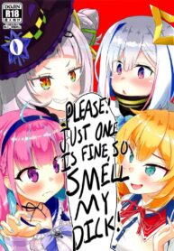 หวานก็ต้องอม ขมก็ต้องดูด | (Holoket) [Wayawaya (Waya)] Onegaishimasu!! Ikkai dake de Ii no de Toriaezu Kaide Kudasai | Please! Just Once Is Fine, So Smell My Dick! (Hololive)