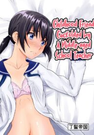 เพื่อคนที่ชอบ ถึงกับมอบทั้งกาย | [Chonmage Teikoku (Magekichi)] Chuunen Kyoushi ni Netorareta Osananajimi | Childhood Friend Cuckolded by a Middle-aged School Teacher