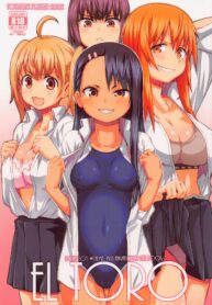 แกล้งให้เขาเงี่ยนจนโดนเพื่อนเสี้ยม (COMIC1☆20) [Fountain’s Square (Hagiya Masakage)] EL TORO (Ijiranaide, Nagatoro-san)