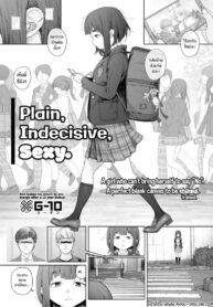 โลกใบใหม่ของสาวมืดมน [G-10] Jimi de, Shoukyokuteki de, Eroi. | Plain, Indecisive, Sexy.